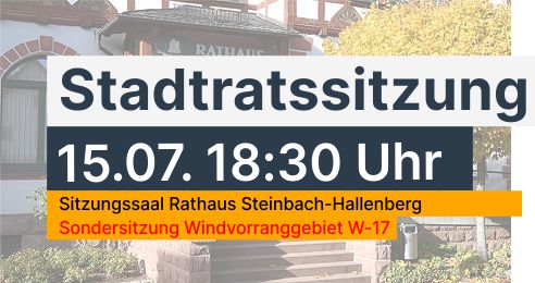 Sondersitzung Stadtrat Steinbach-Hallenberg am 15.07.2026 18:30 Uhr im Rathaussaal zum Thema Windvorranggebiet